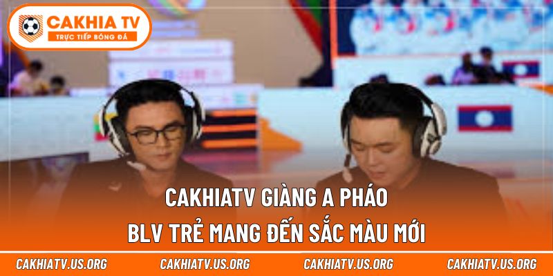 Cakhiatv giàng a pháo